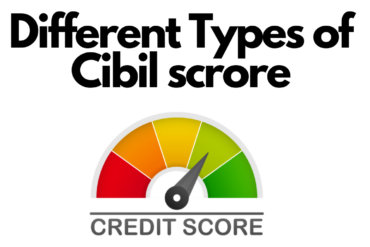 Different Types of Cibil scrore