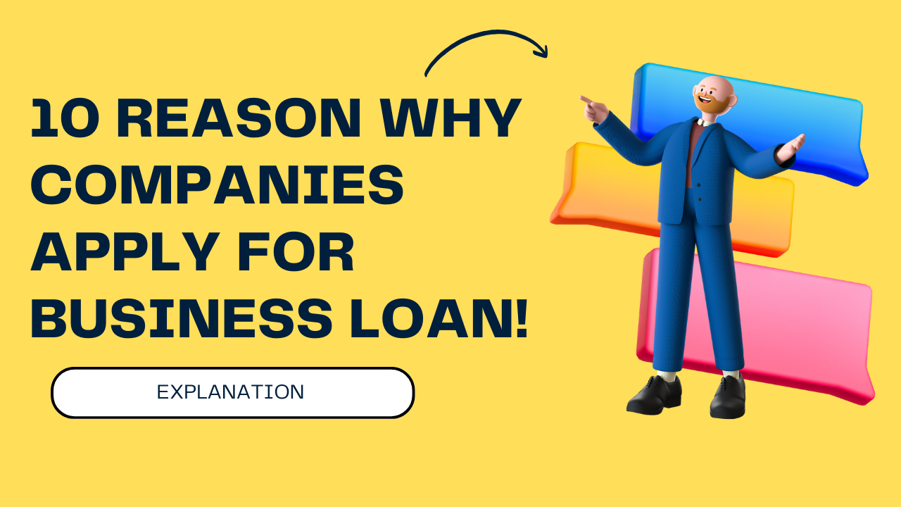 Top 10 Why Reasons Companies Apply for Business Loans