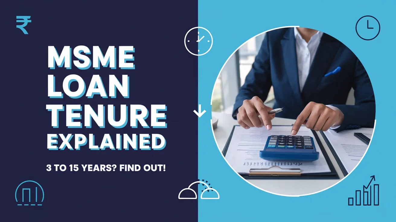 Maximum tenure for MSME loans in India