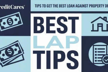 Tips to Get the Best Loan Against Property Deal