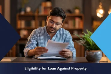 Eligibility for Loan Against Property