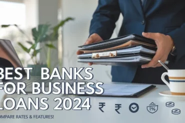 Best banks for business loans in India 2024