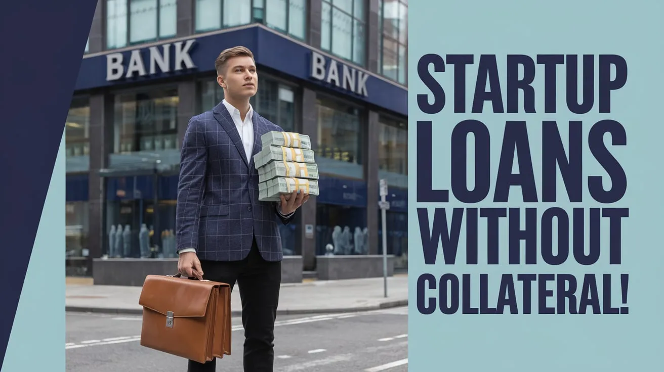 Can startups get business loans without collateral?