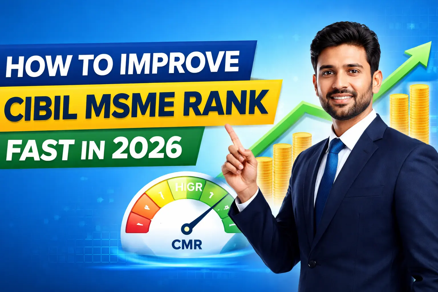 How to Improve CIBIL MSME Rank (CMR) Fast in 2026