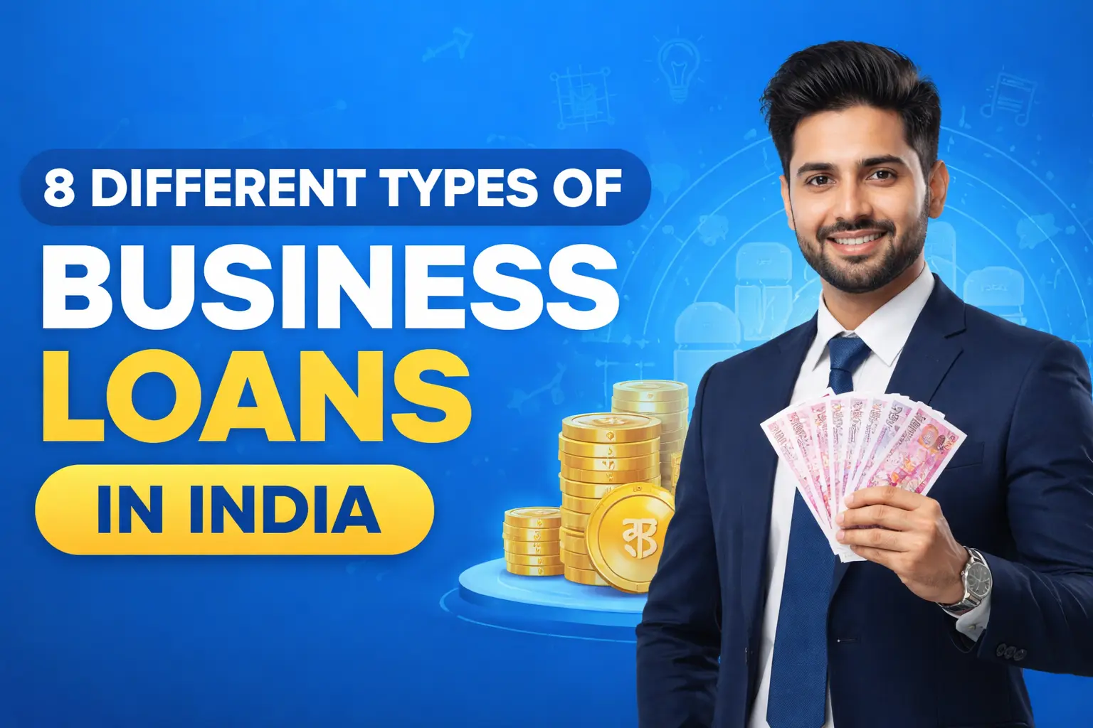 8 Different Types of Business Loans in India