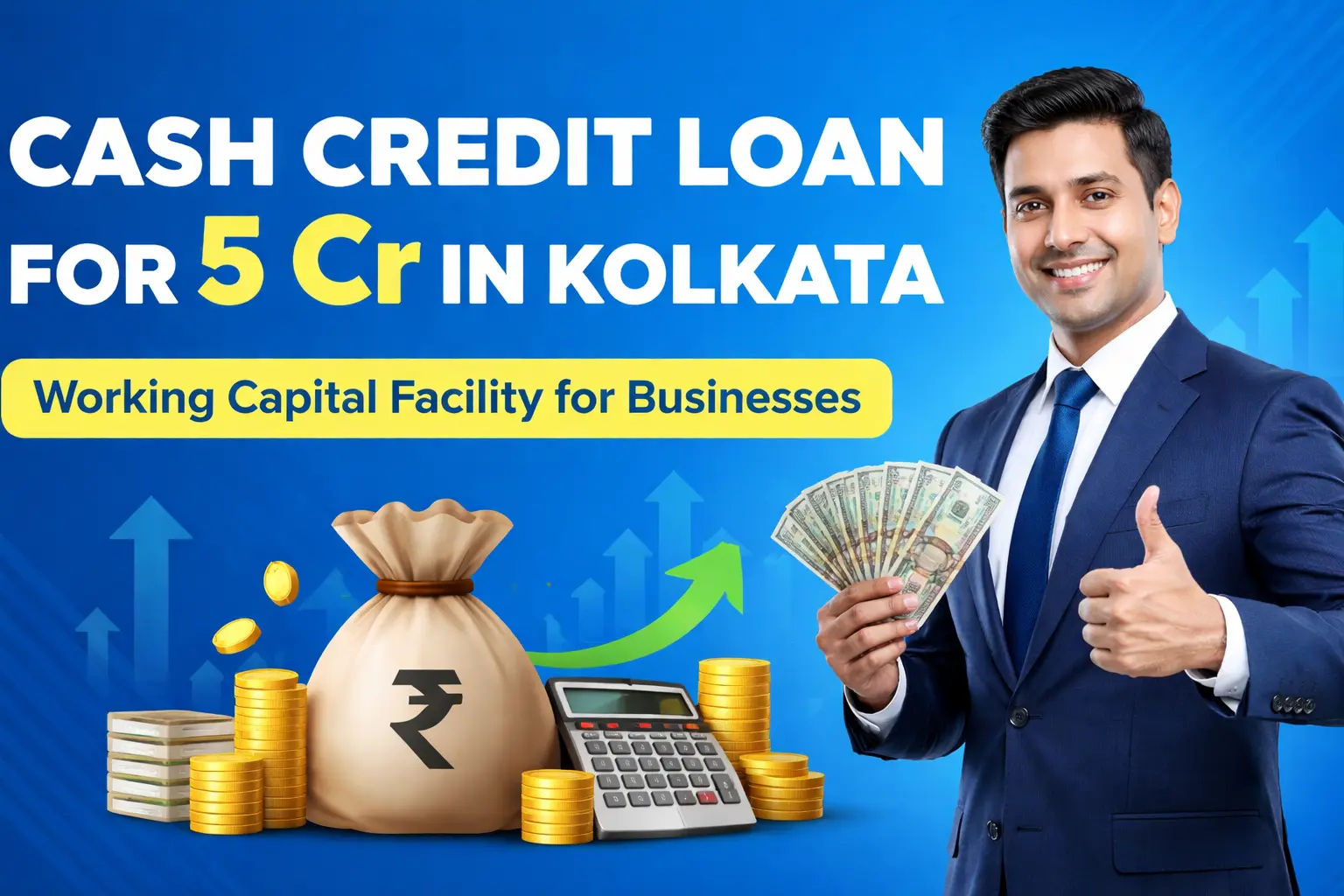 Cash Credit Loan for 5 Cr in Kolkata
