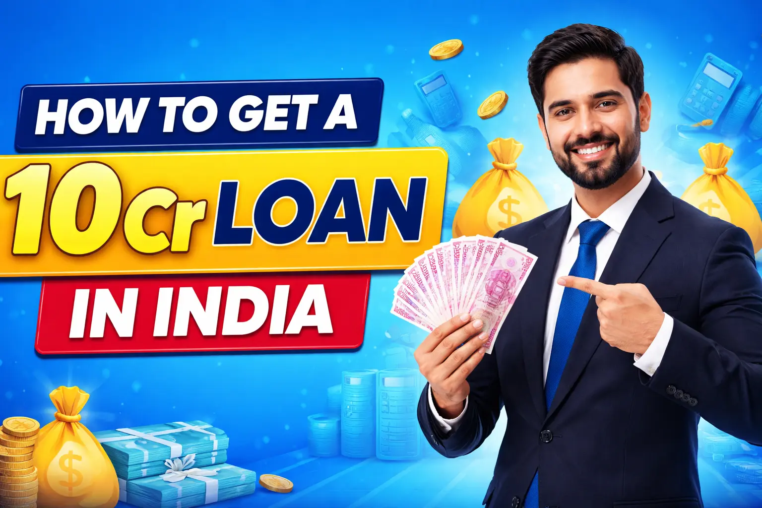 How to Get a 10 Cr Loan in India – Proven & Fast Options
